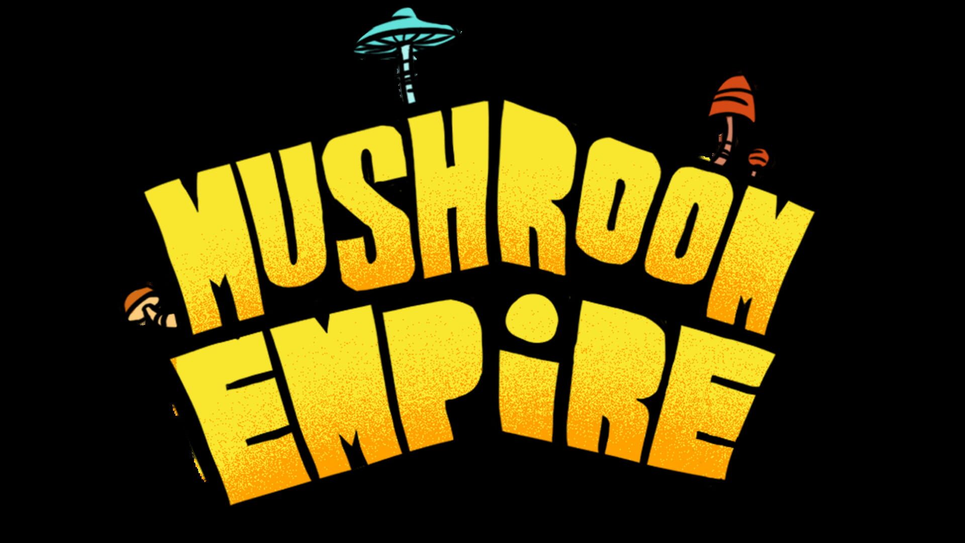 Mushroom Empire