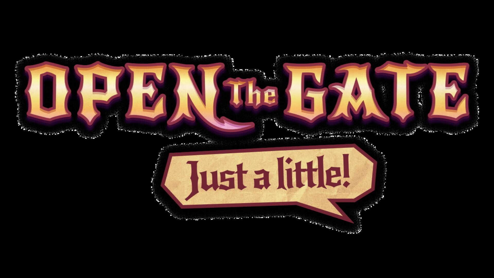 Open The Gate: Just A Little