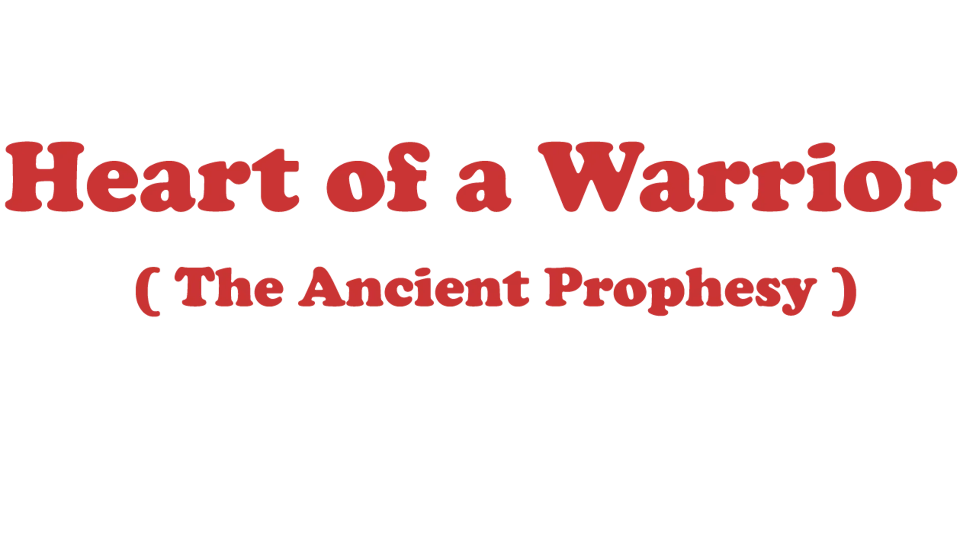 Heart of a Warrior