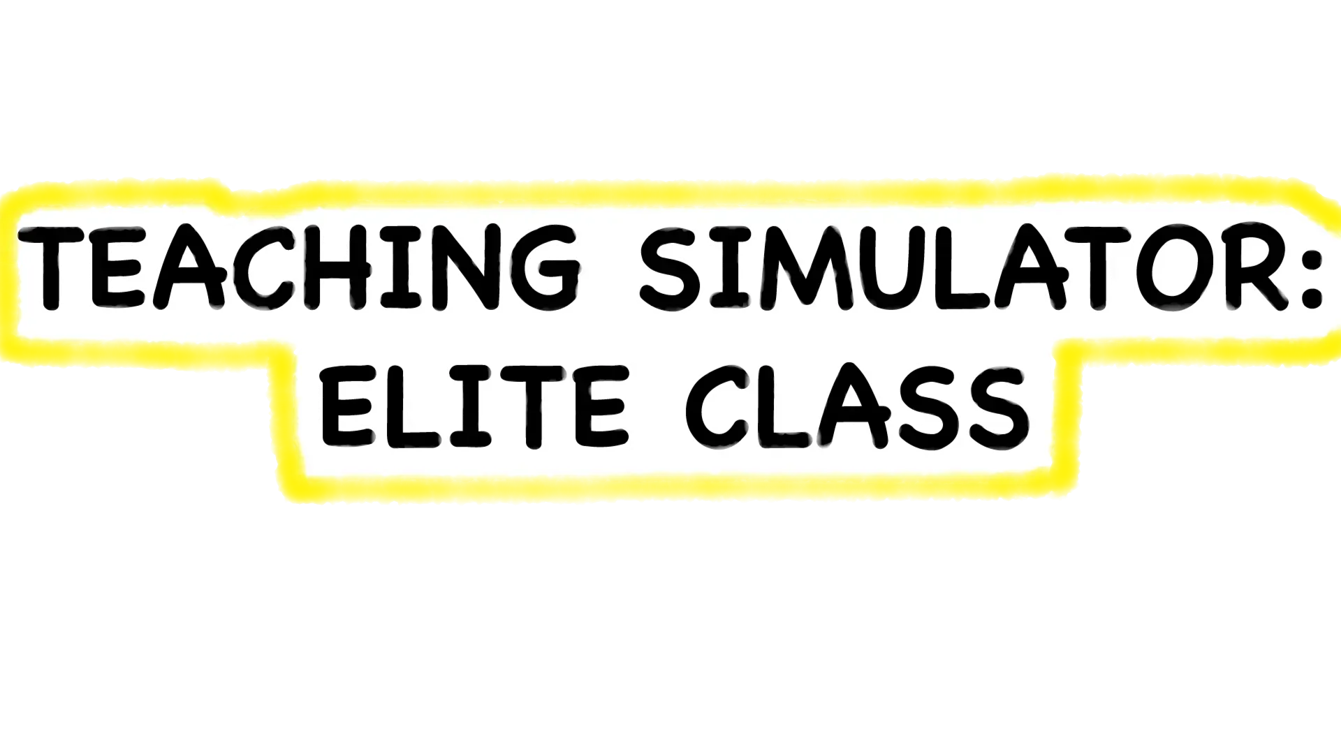 Teaching Simulator: Elite Class