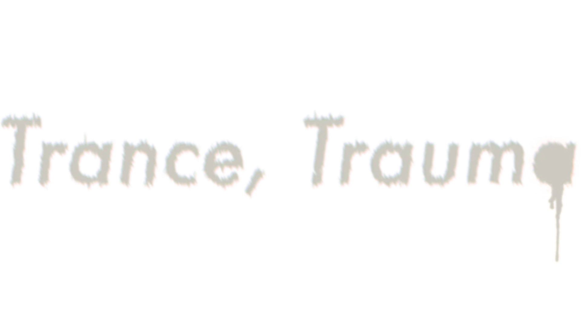 Trance, Trauma