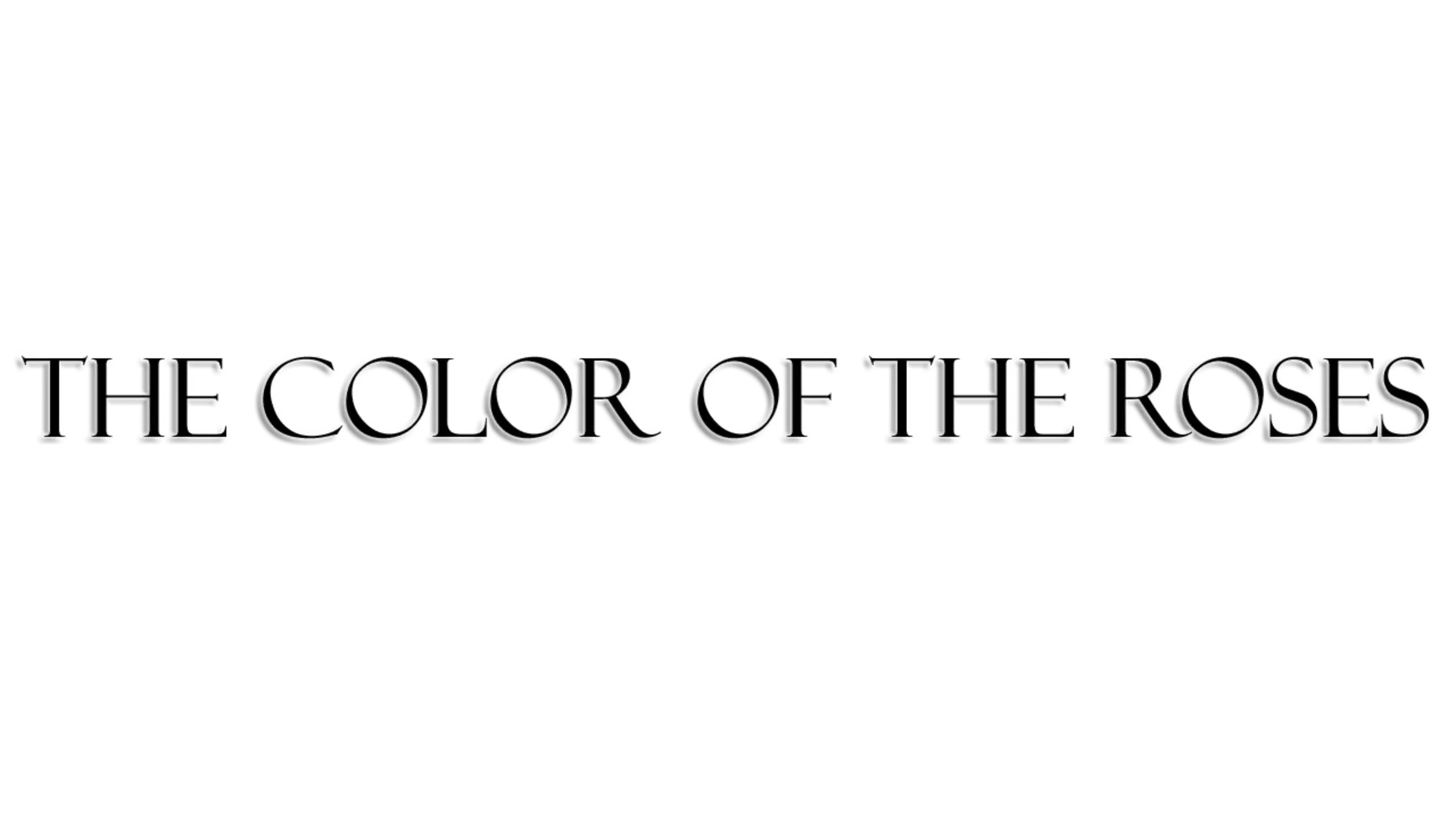 The Color of the Roses