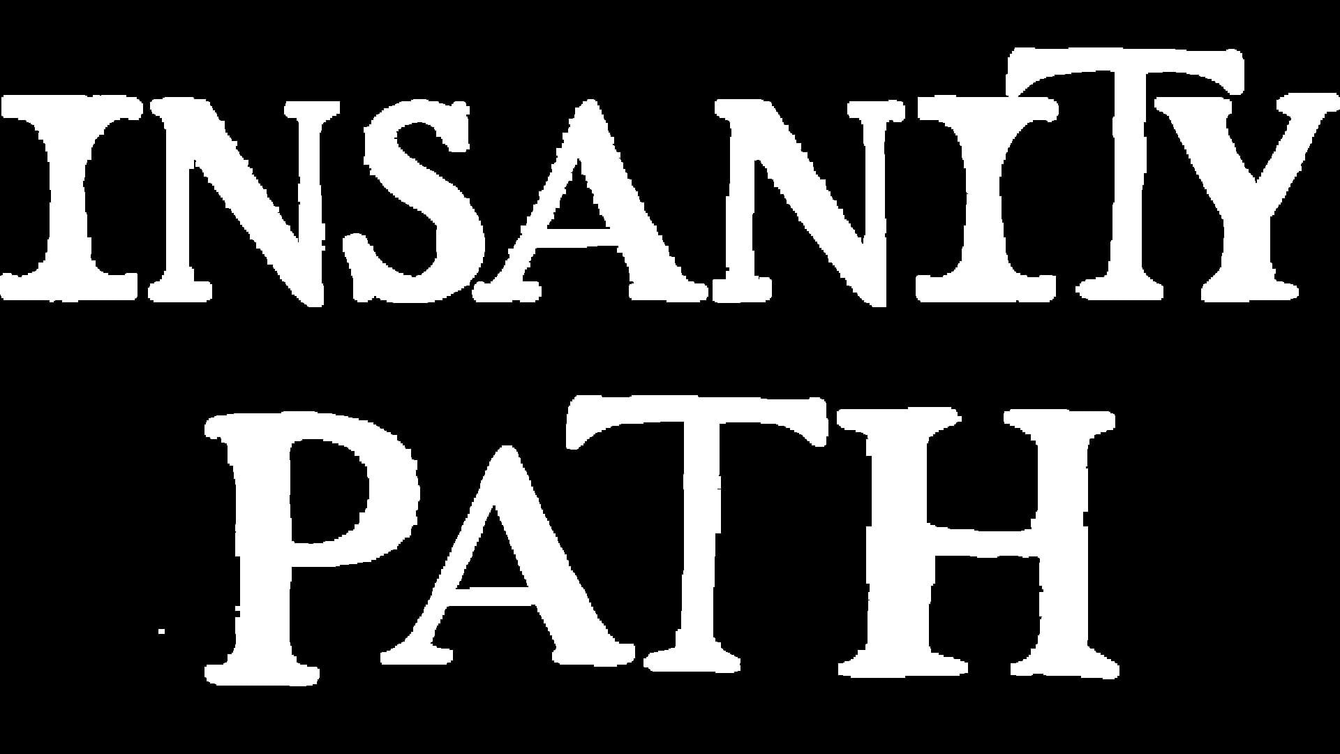 Insanity Path