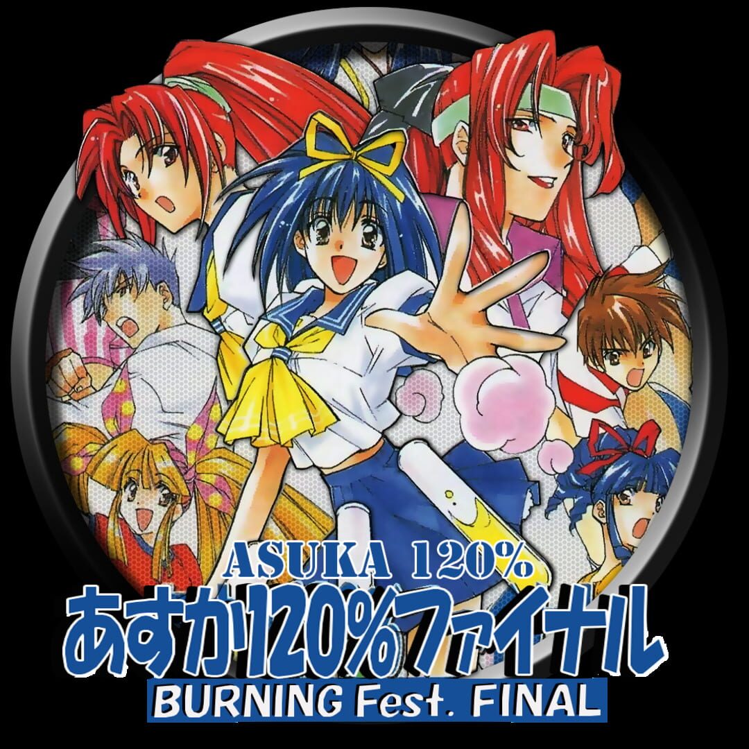 Asuka 120% Final Burning Fest.