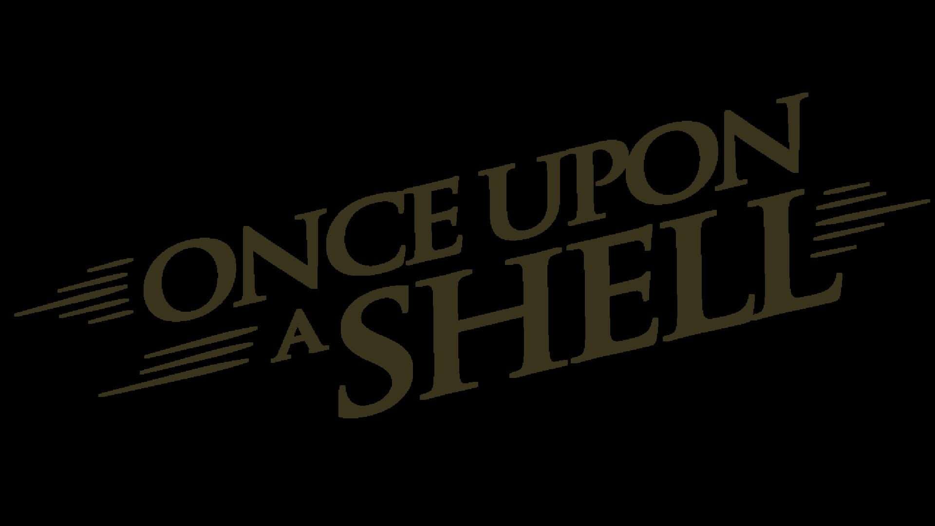 Once Upon a Shell