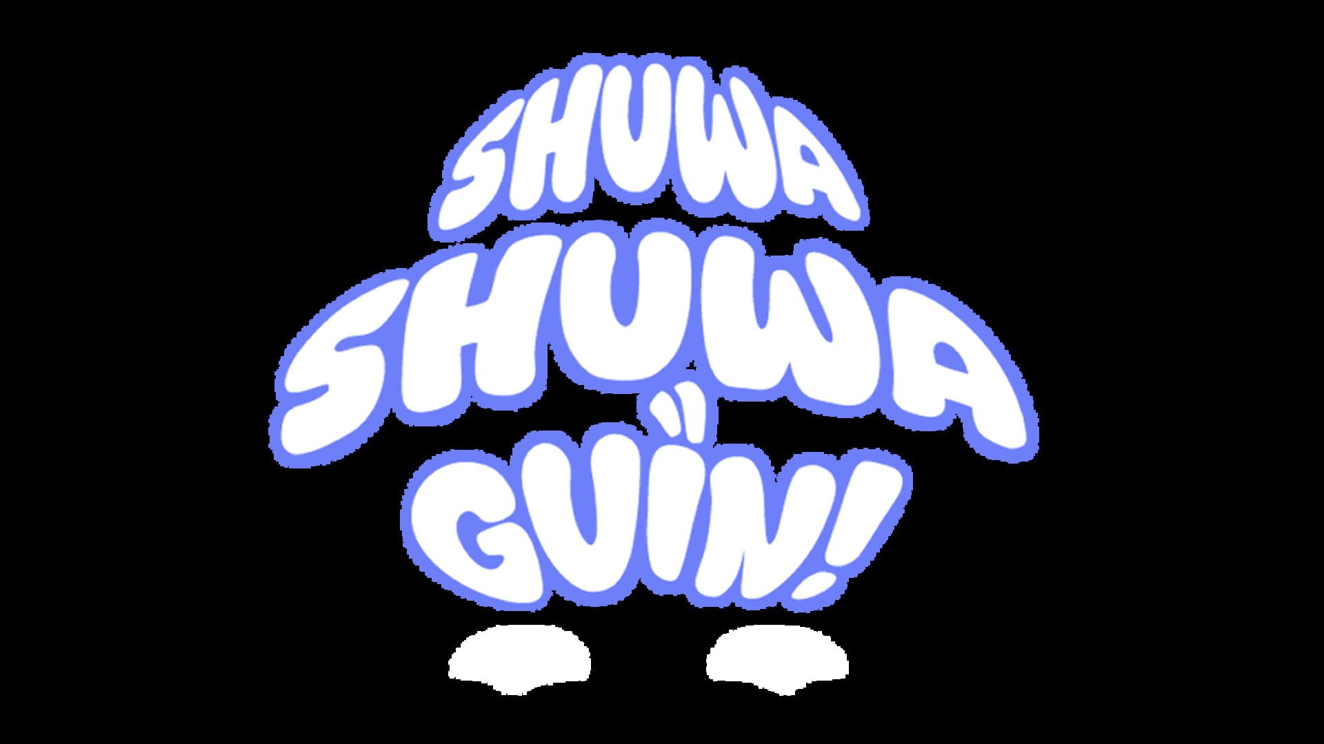 Shuwa Shuwa Guin!