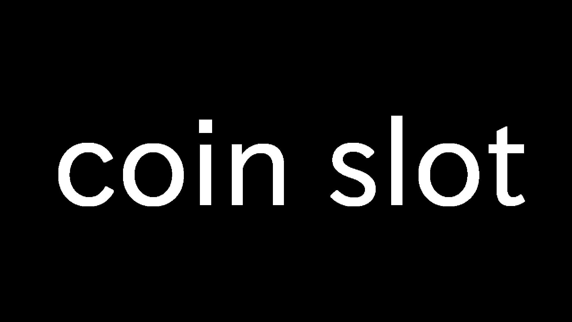 Artwork for Coin Slot