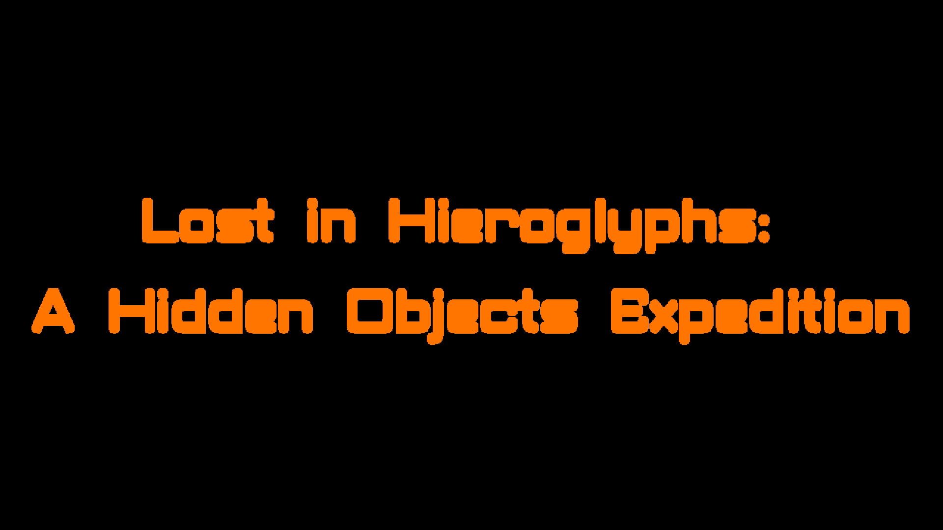 Lost in Hieroglyphs: A Hidden Objects Expedition