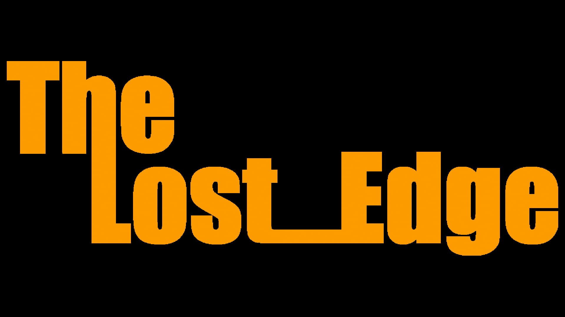 The Lost Edge