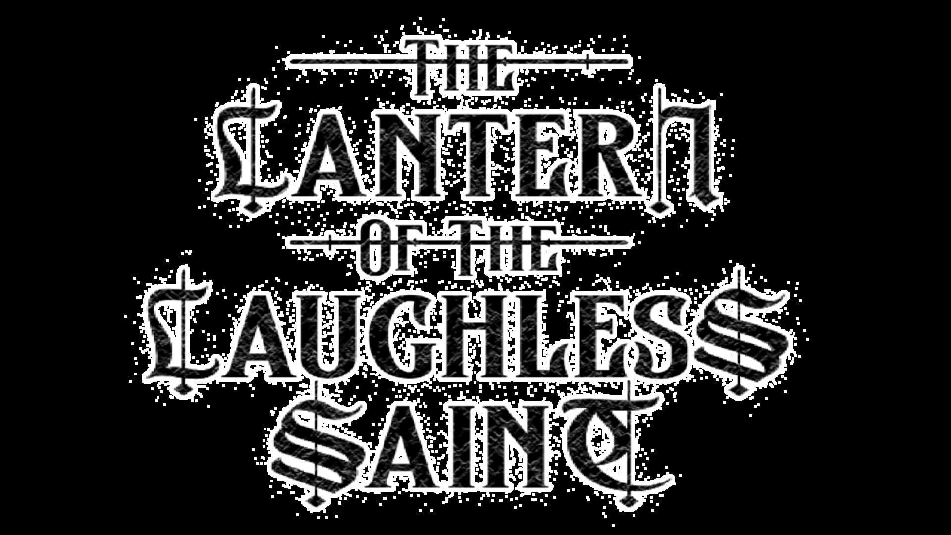 The Lantern of the Laughless Saint