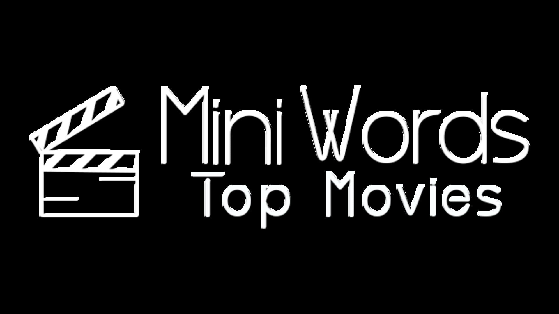 Mini Words: Top Movies