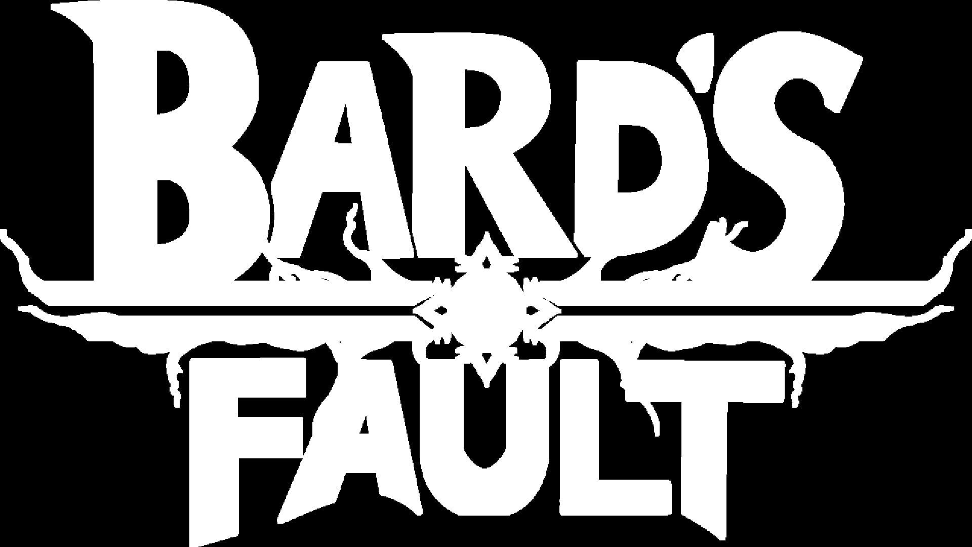 Bard’s Fault
