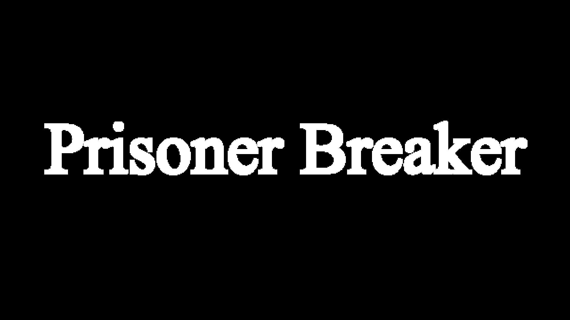 Prisoner Breaker