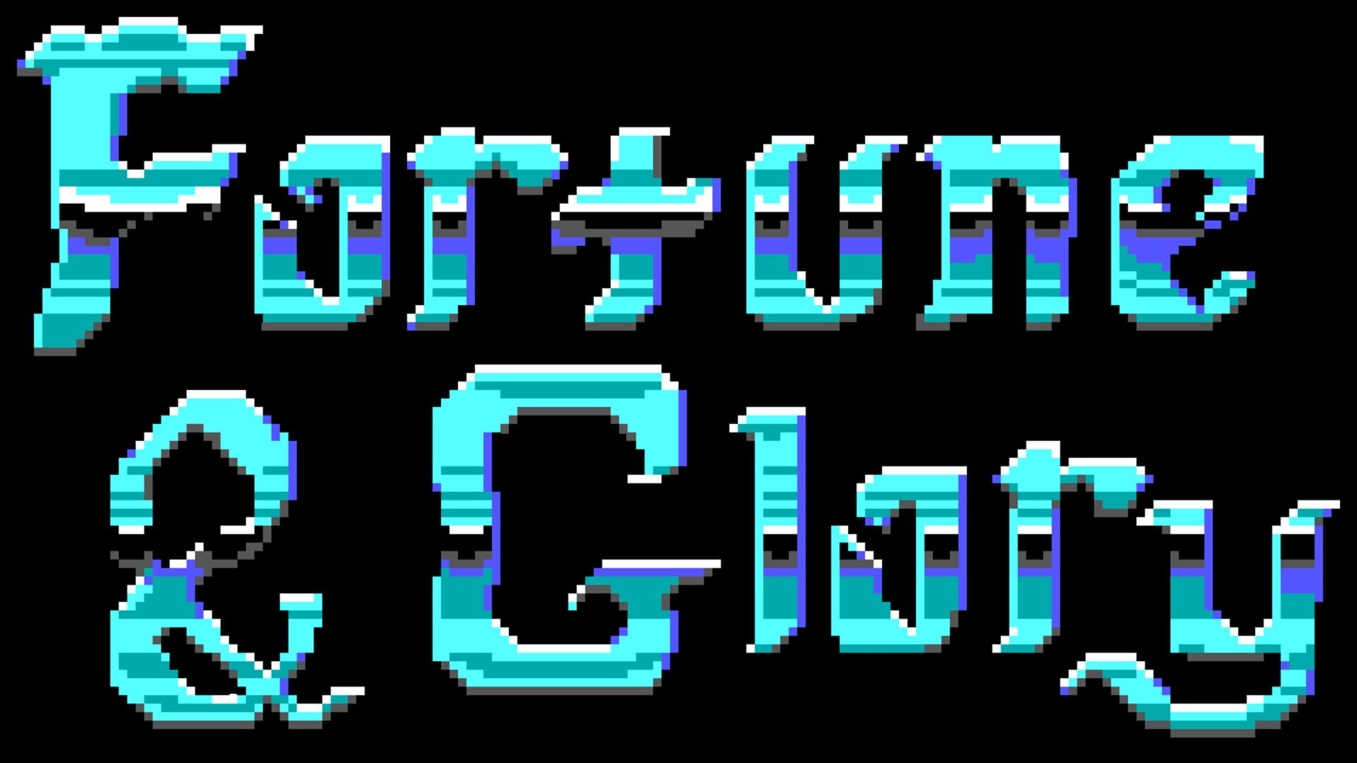 Fortune and Glory