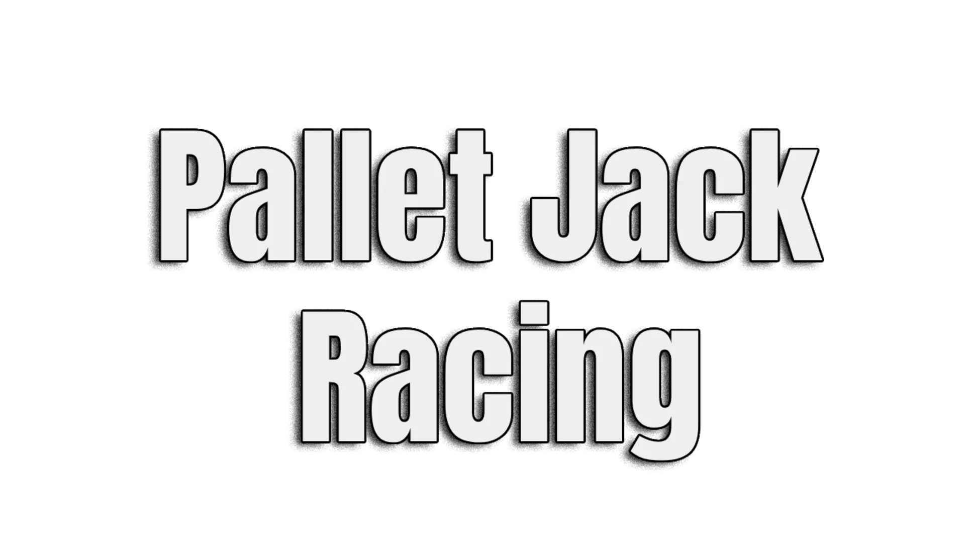 Pallet Jack Racing