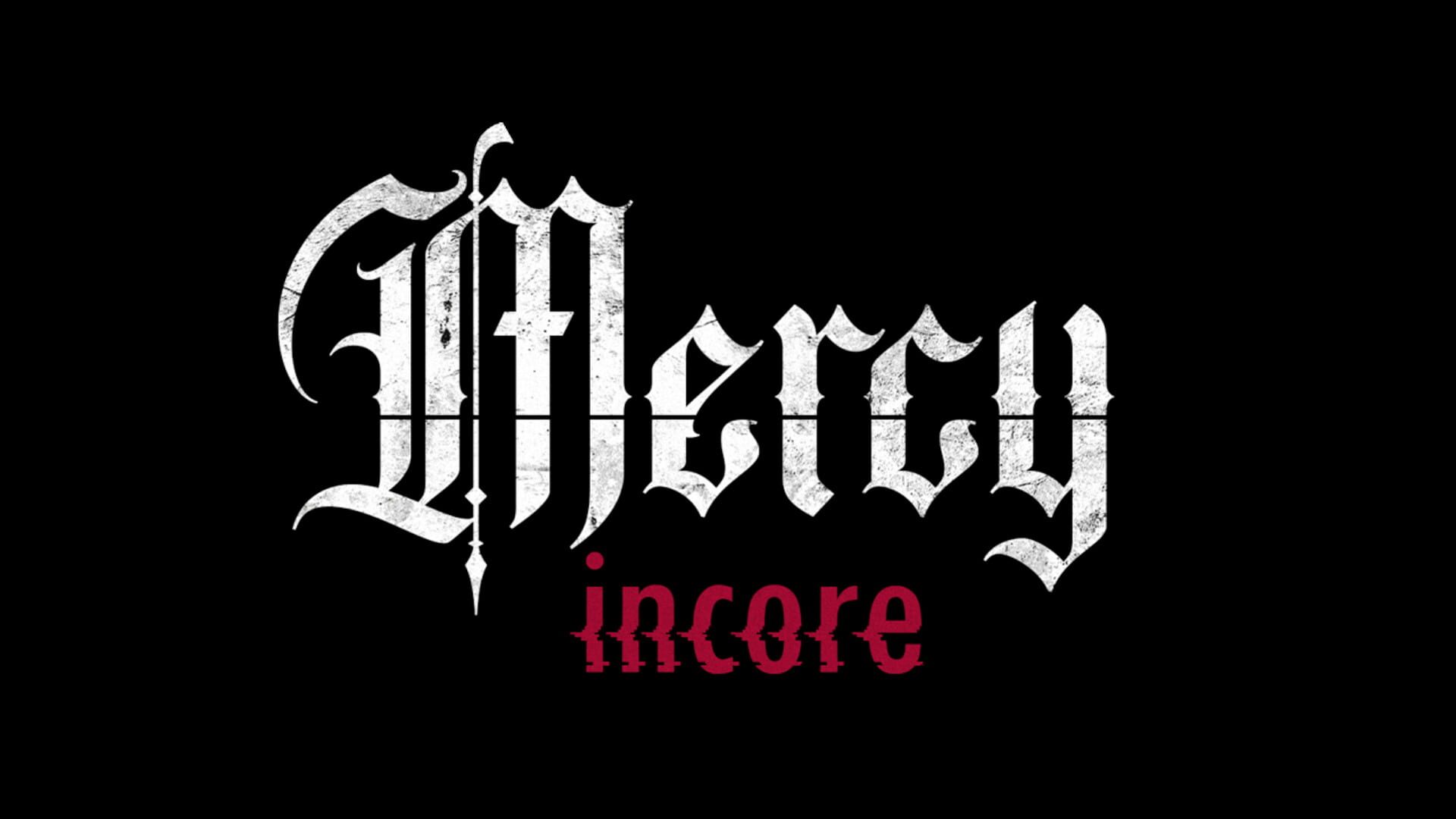 Mercy Incore