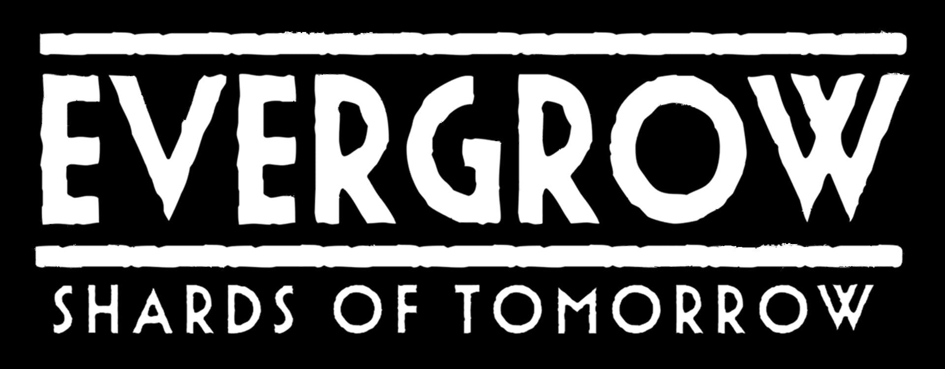 Evergrow: Shards of Tomorrow