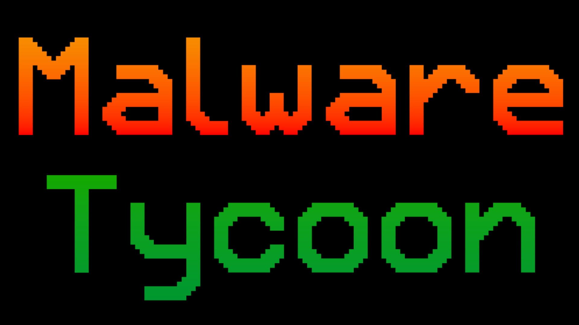 Malware Tycoon