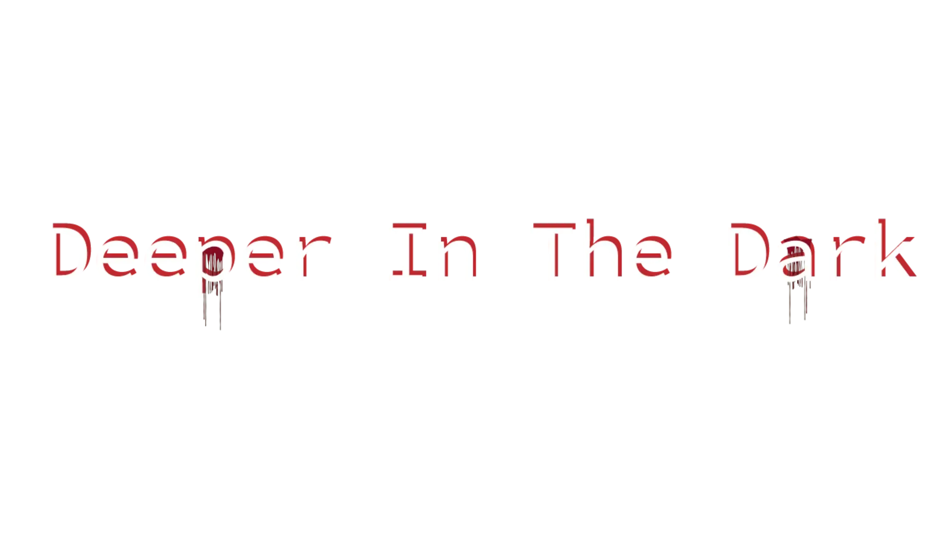 Deeper in the Dark