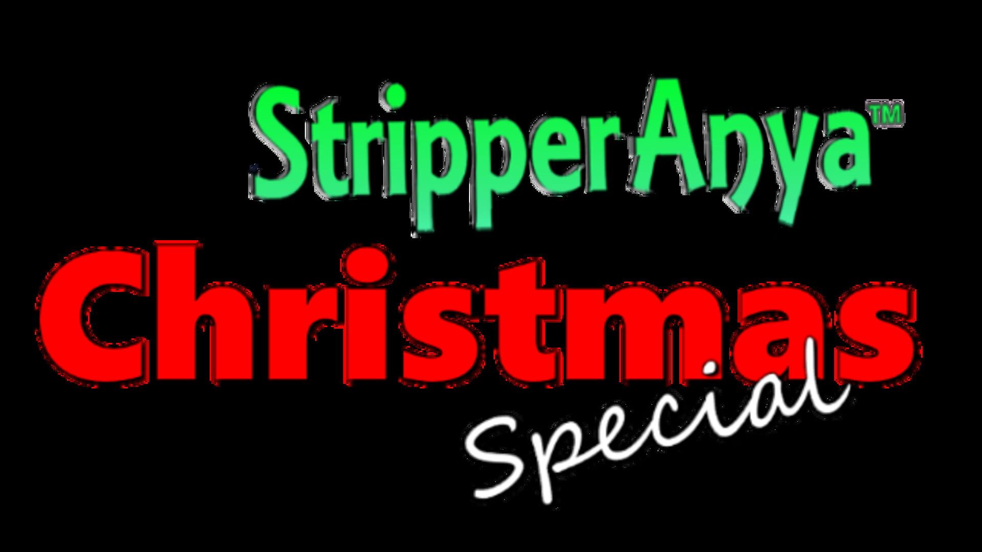 Stripper Anya: Christmas Special