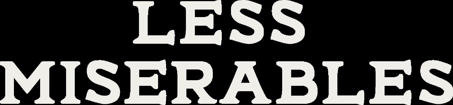 Less Miserables