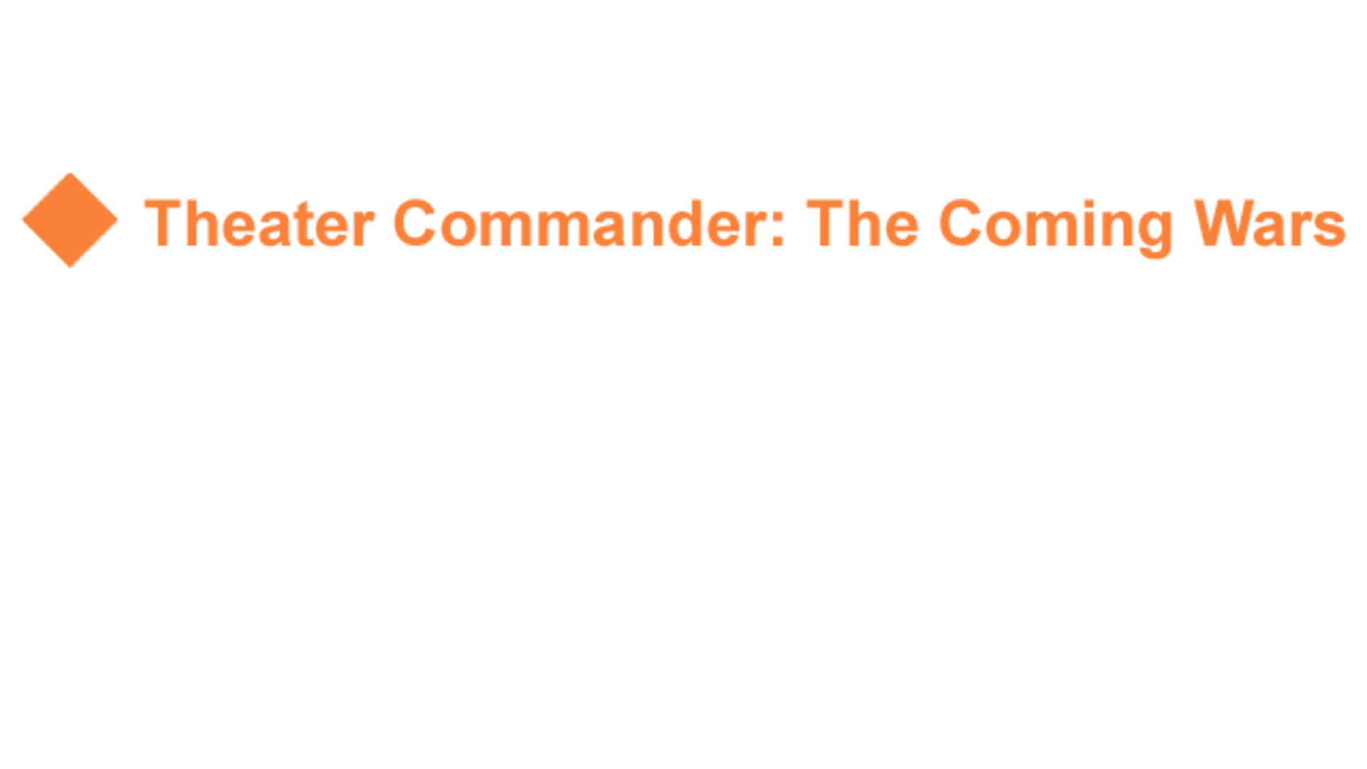 Theater Commander: The Coming Wars