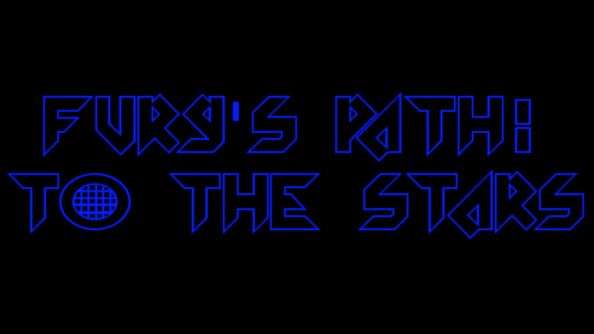 Fury's Path: To The Stars