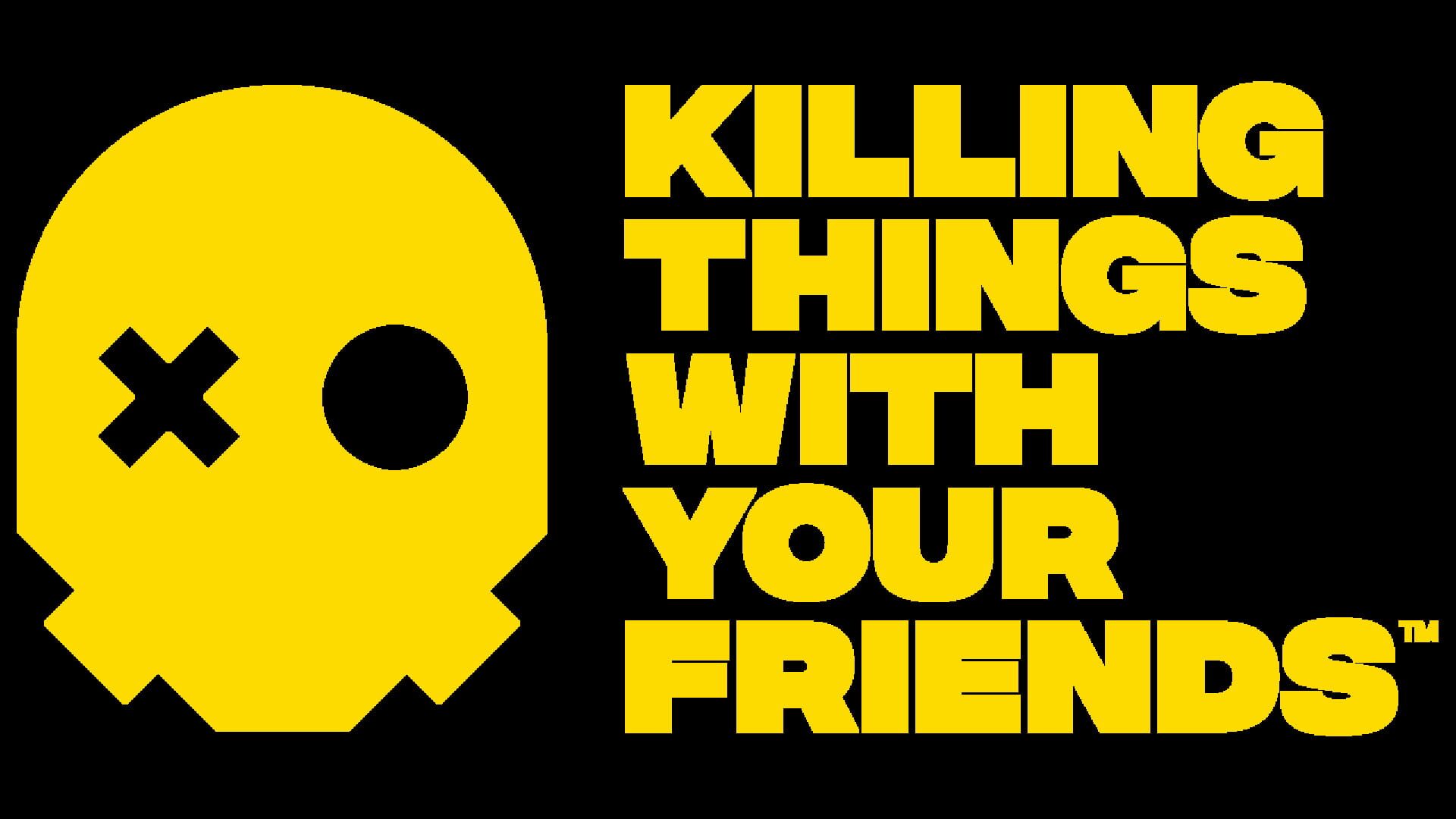Killing Things With Your Friends