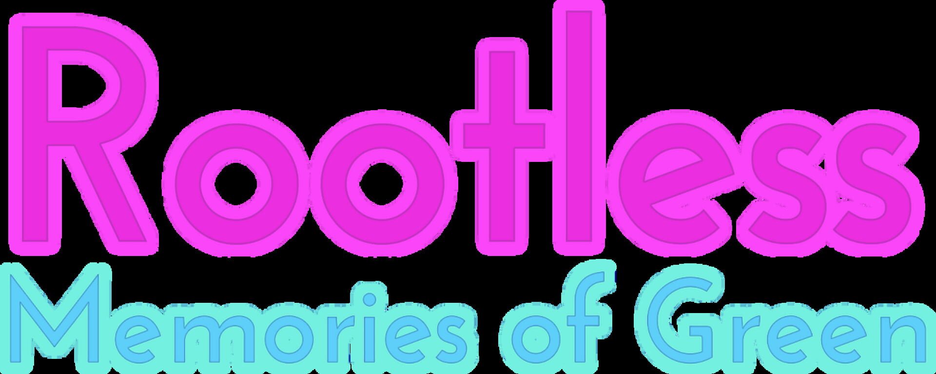 Rootless: Memories of Green