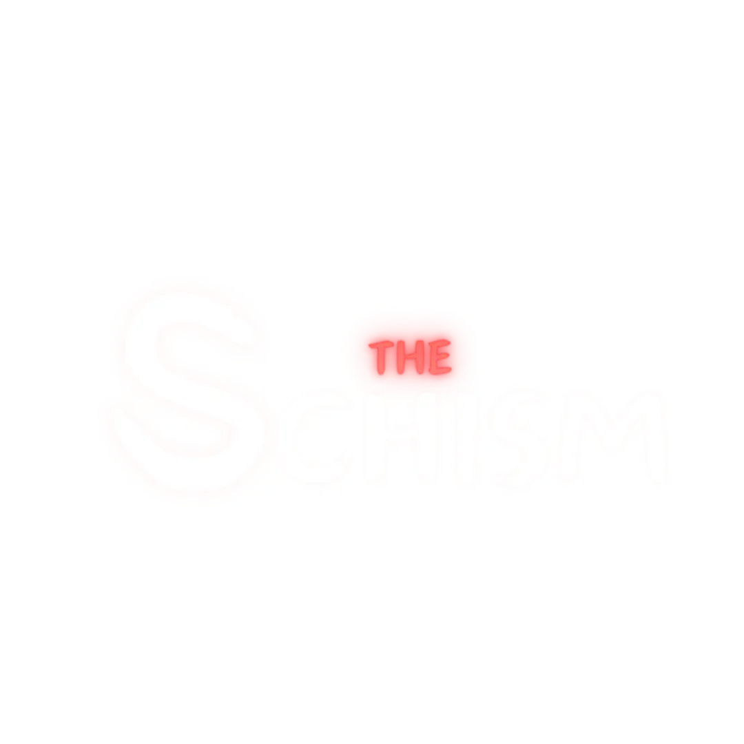 The Schism