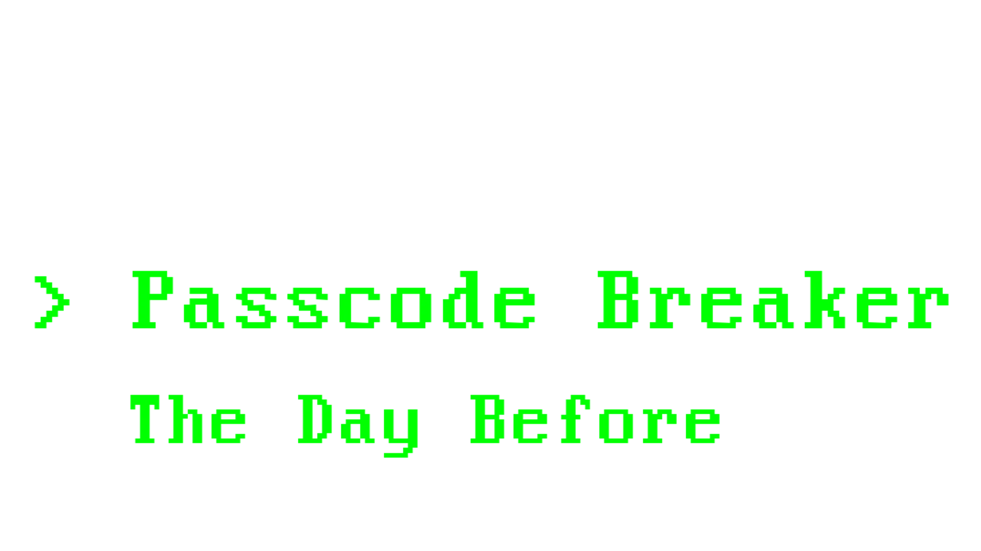 Passcode Breaker: The Day Before