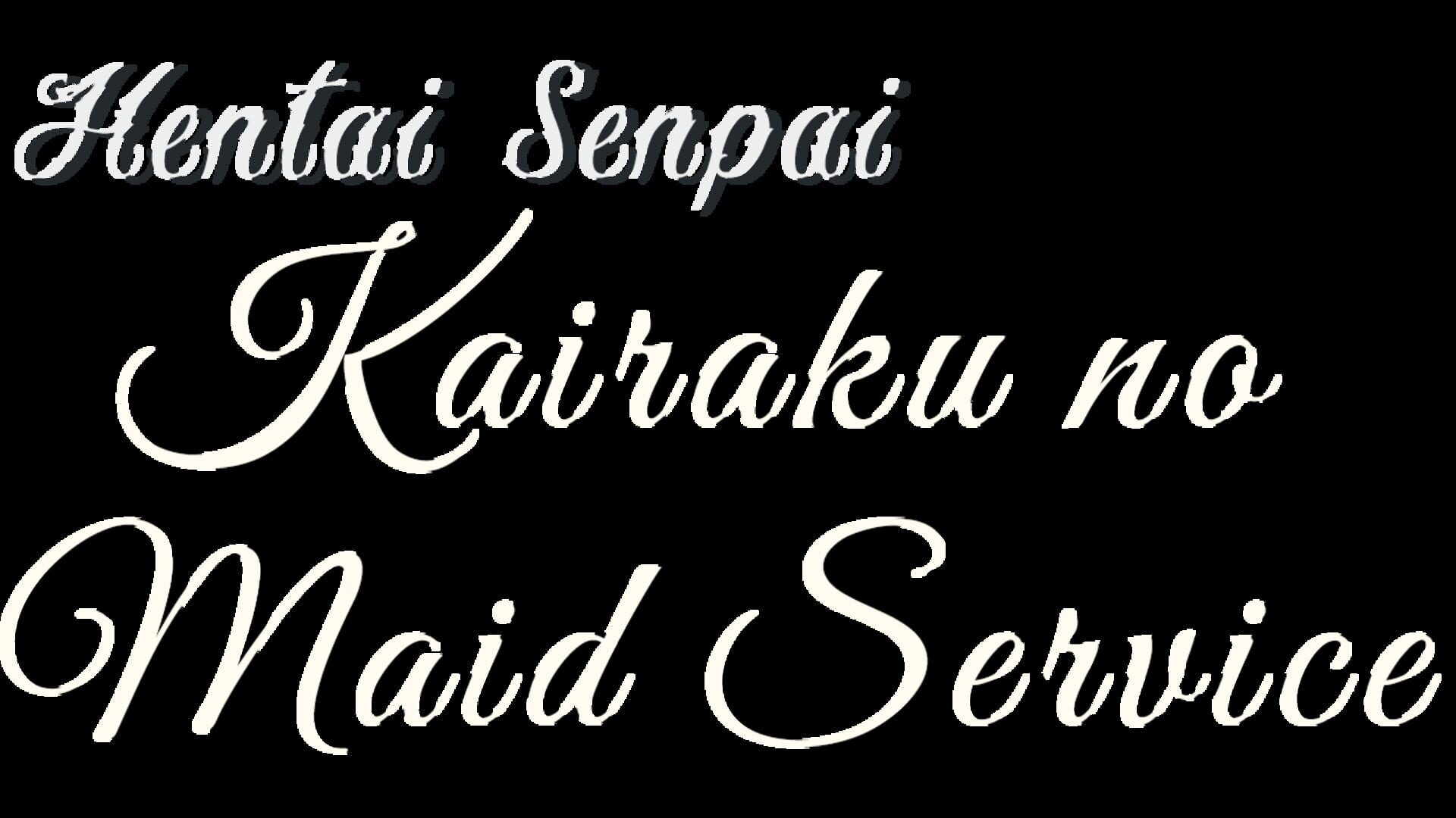 Hentai Senpai: Kairaku No Maid Service