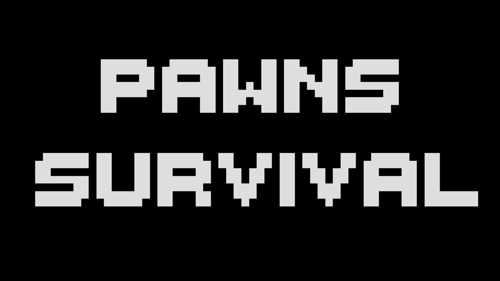 Pawns Survival