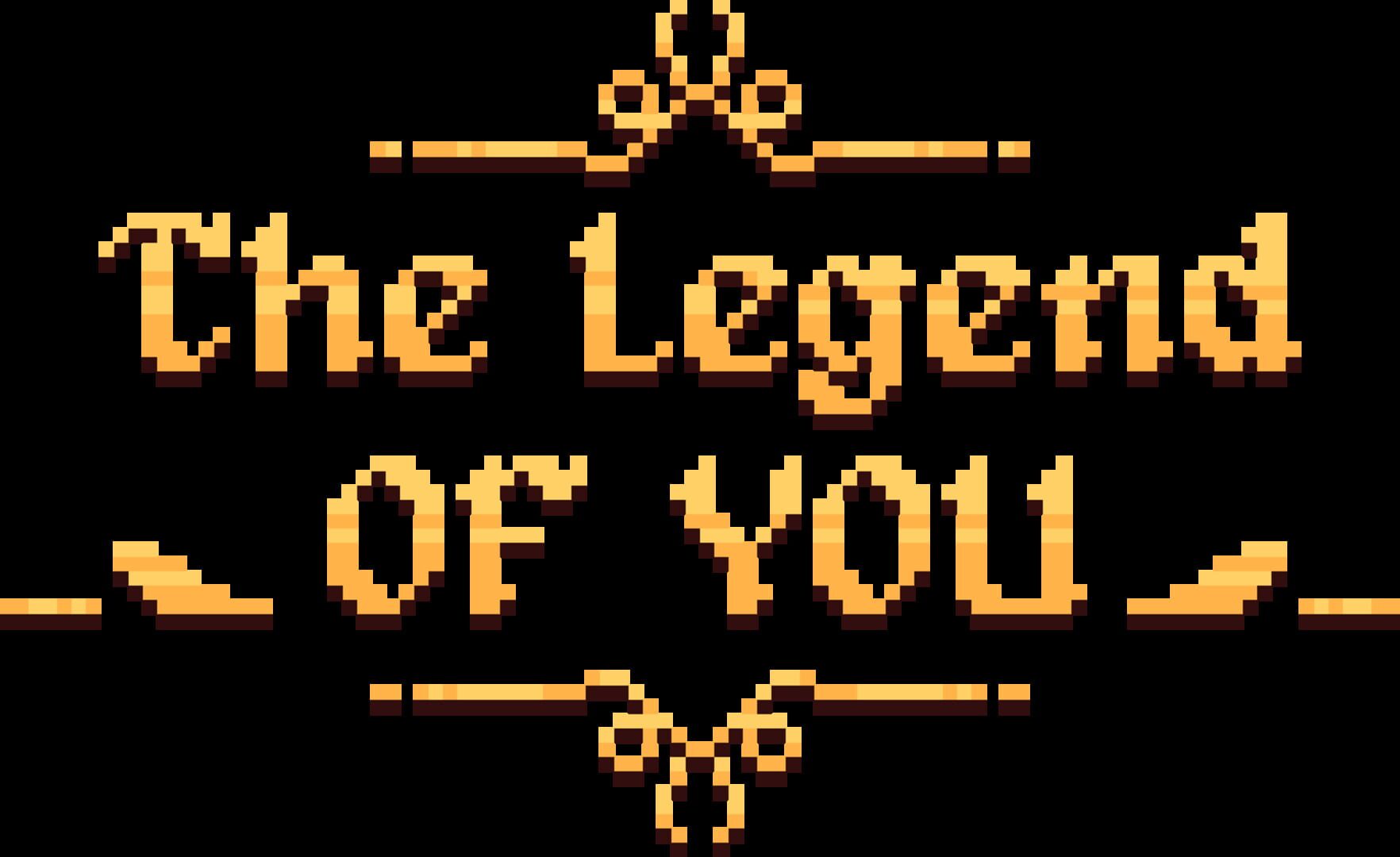 The Legend of You