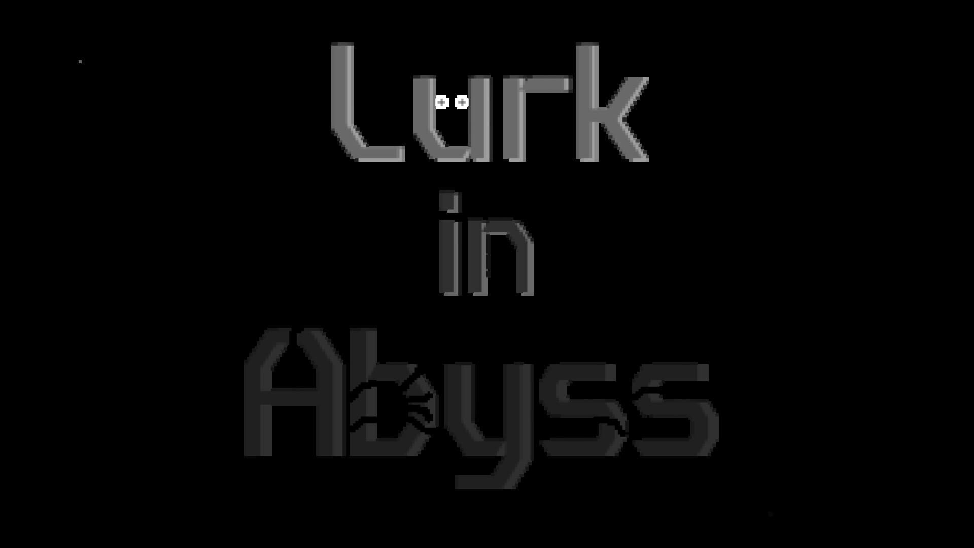 Lurk in Abyss