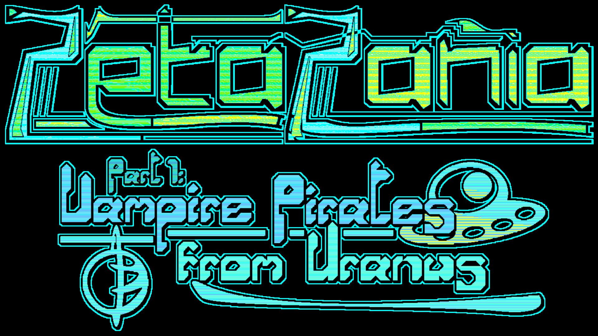 ZetaZania Part 1: Vampire Pirates from Uranus artwork