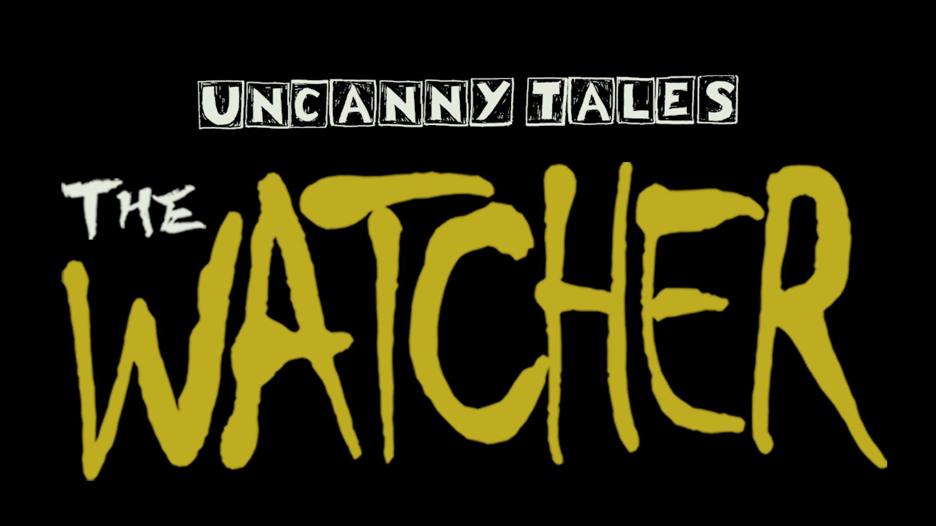 Uncanny Tales: The Watcher