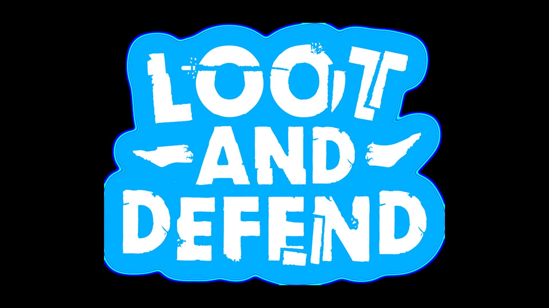 Loot And Defend