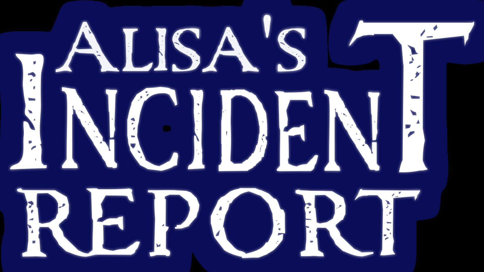 Alisa’s Incident Report