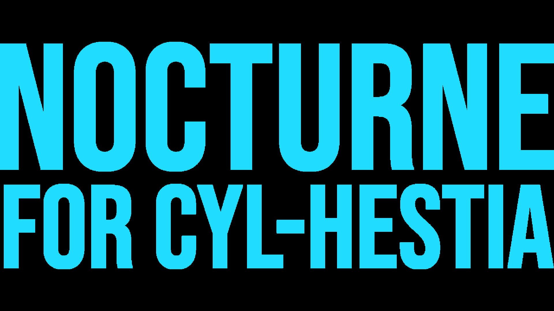 Nocturne for Cyl-Hestia