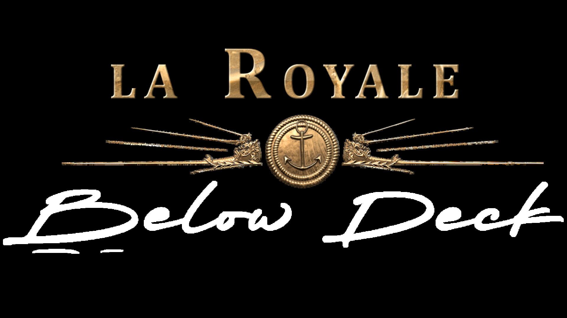 La Royale: Below Deck