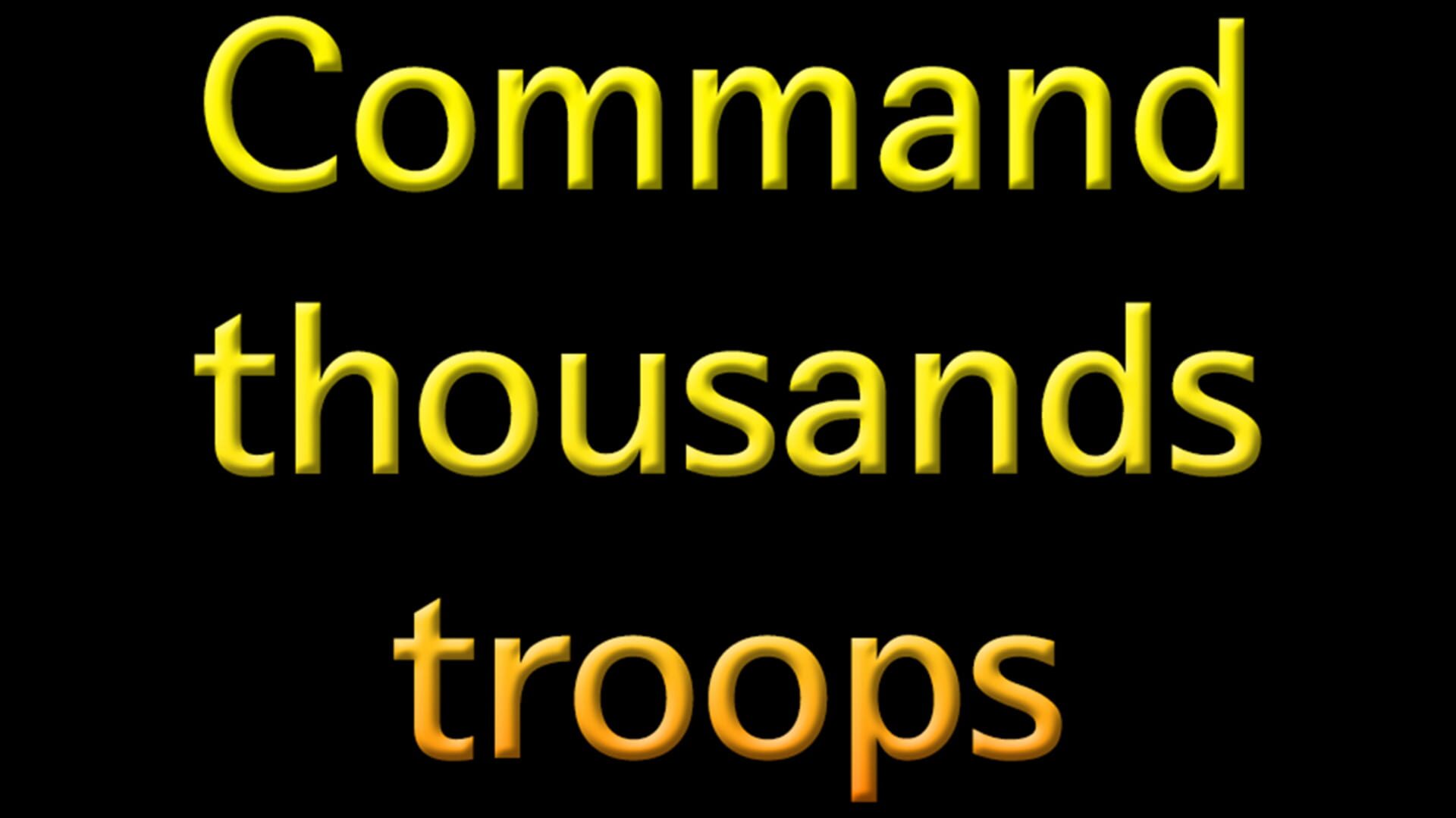Command Thousands Troops artwork