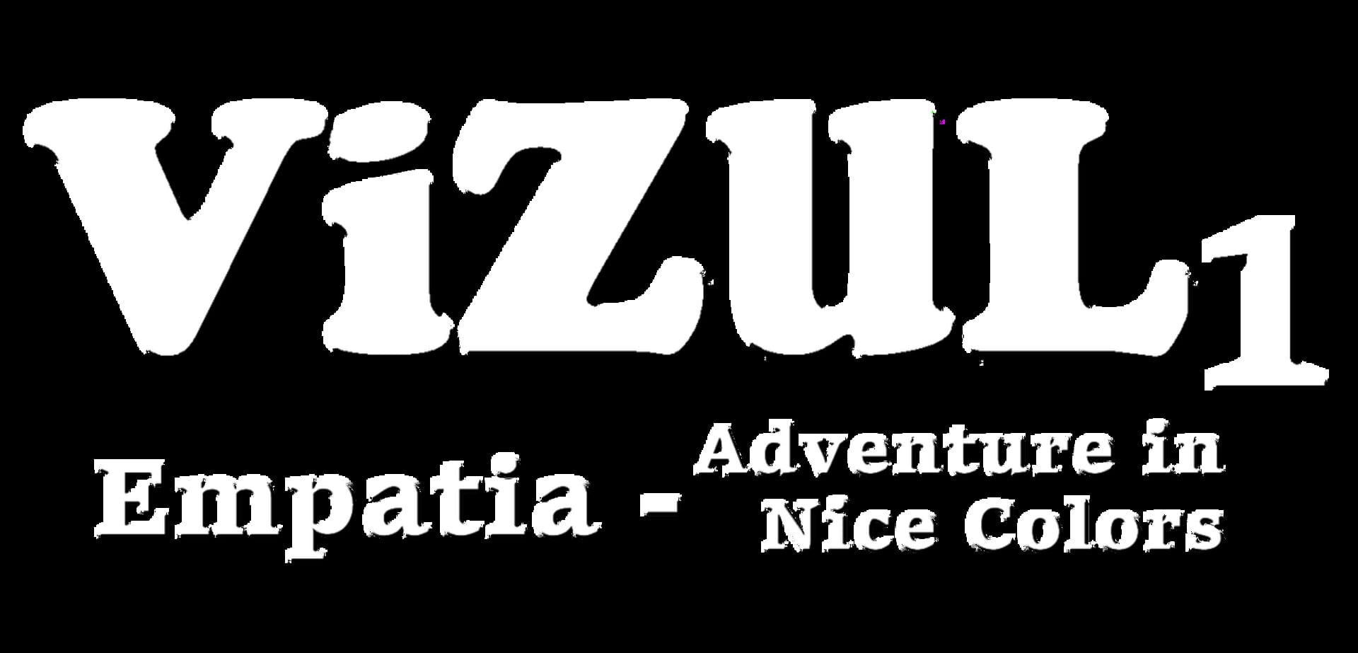 Vizul 1: Empatia - Adventure in Nice Colors