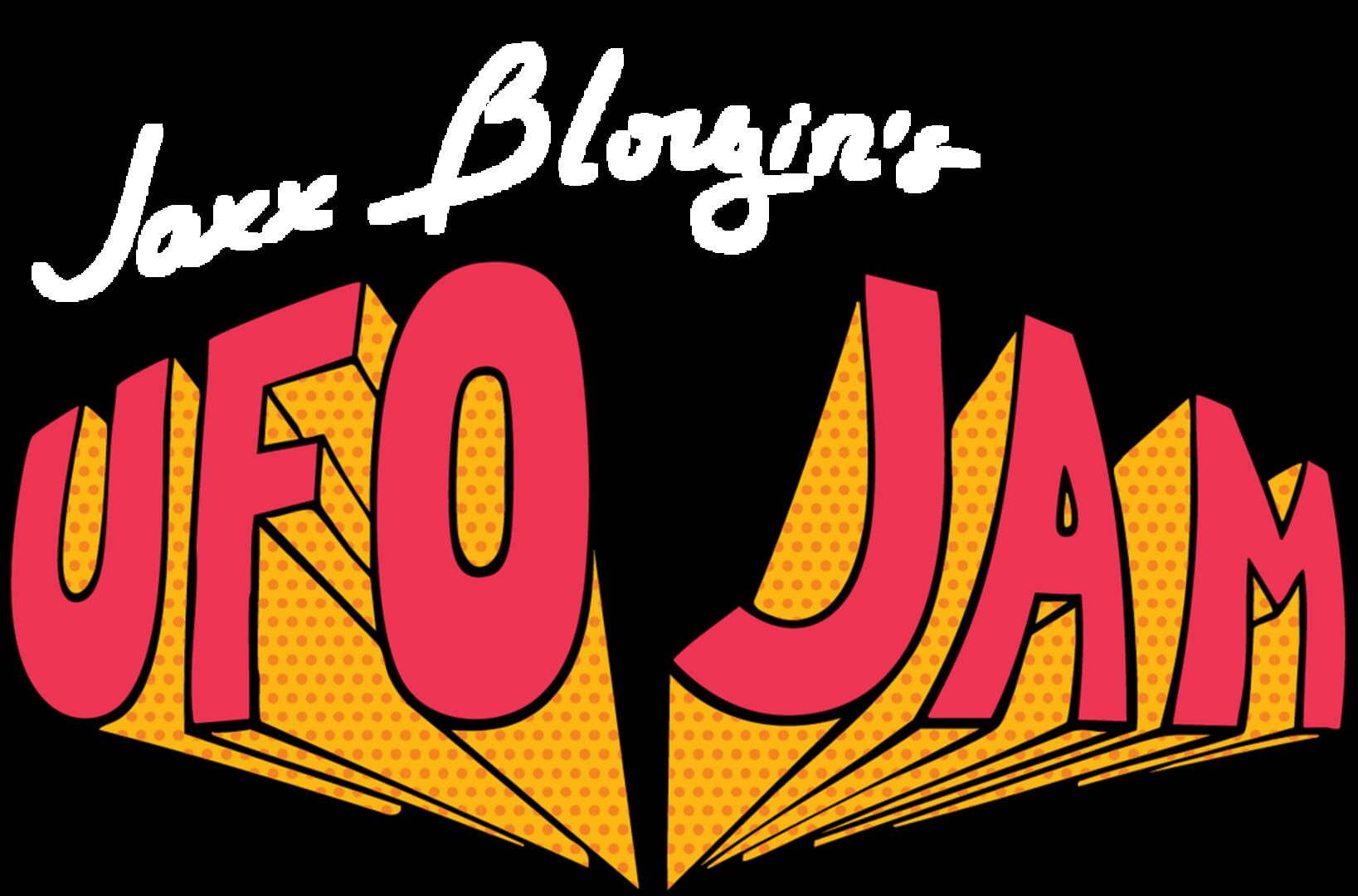 Jaxx Blorgin's UFO Jam