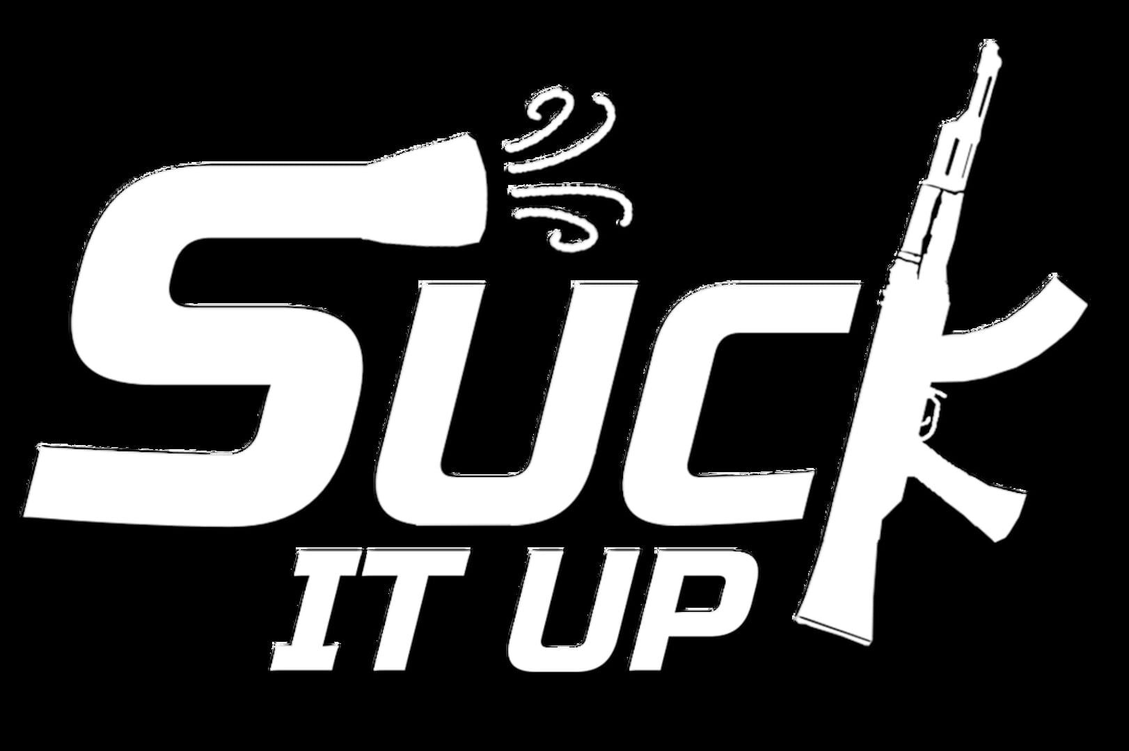 Suck It Up