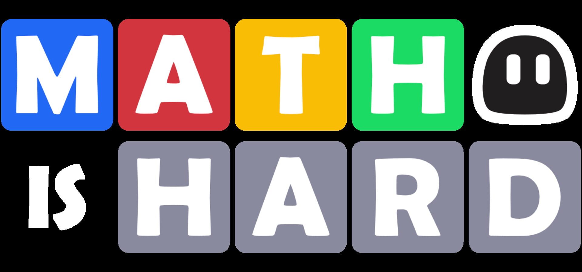 Math Is Hard