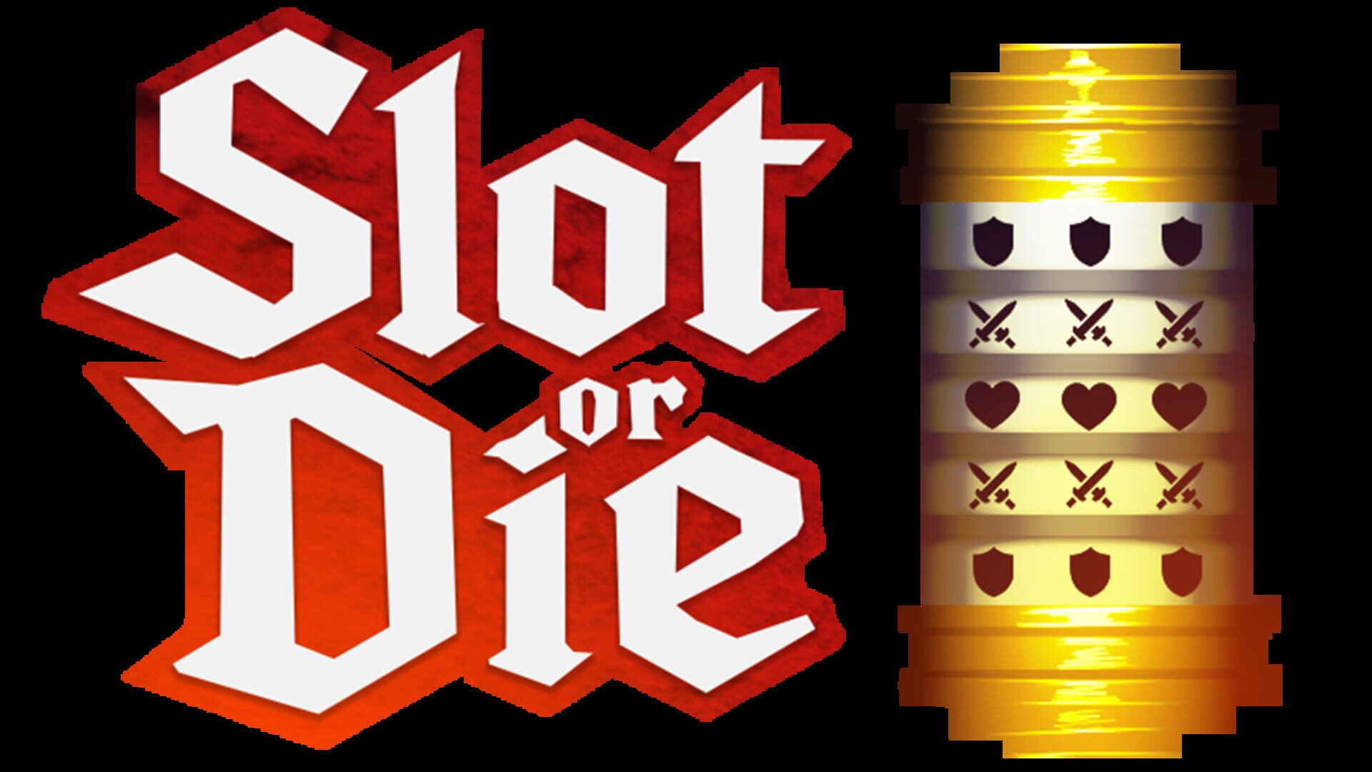 Slot or Die
