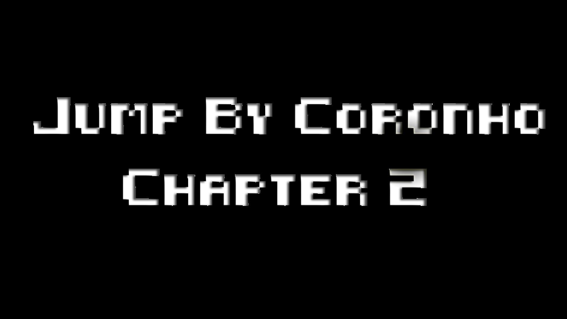 Jump By Coronho: Chapter 2