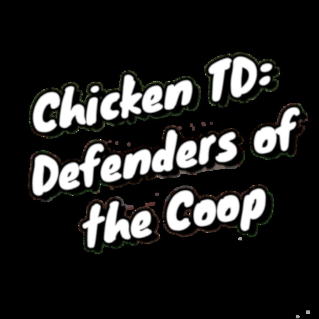 Chicken TD: Defenders of the Coop