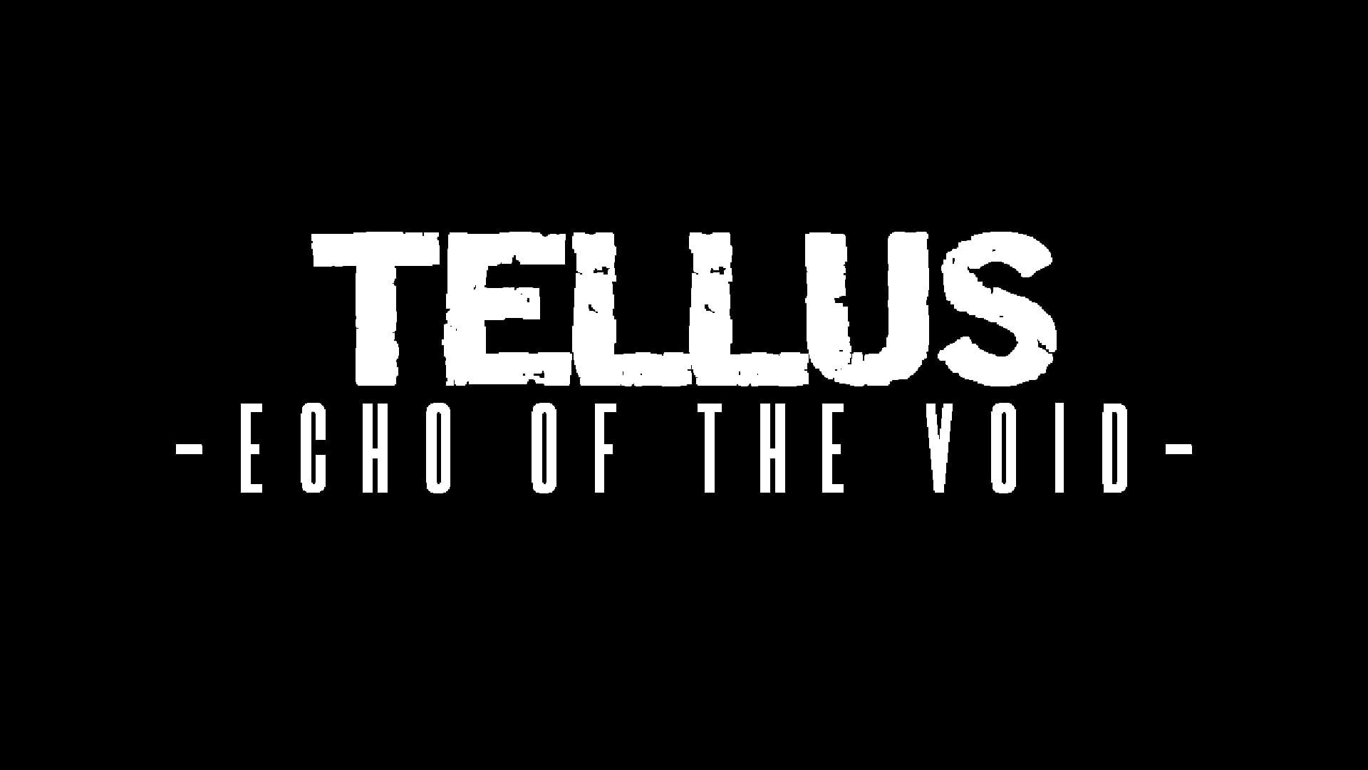 Tellus: Echo of the Void